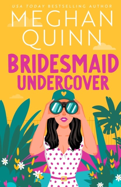 Bridesmaid Undercover - An incredibly steamy, hilarious, friends to lovers, love triangle romantic comedy