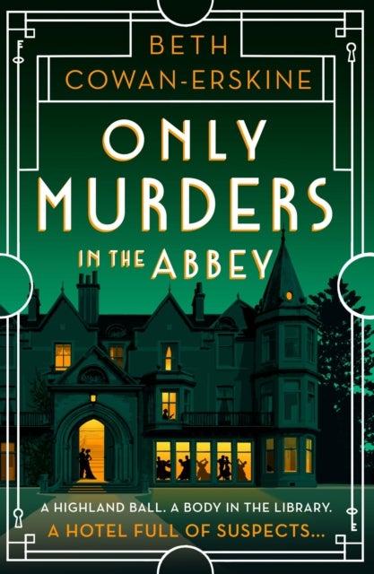 Only Murders in the Abbey - An absolutely gripping and witty Golden Age cozy murder mystery