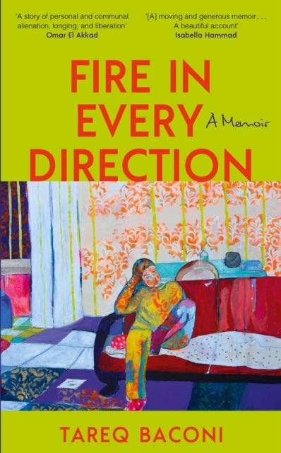 Fire in Every Direction - A Memoir