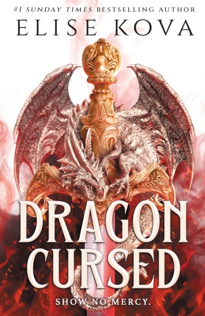 Dragon Cursed - the must-read dragon fantasy romance from the Sunday Times bestselling author of Arcana Academy
