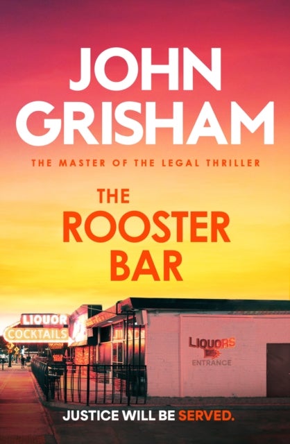The Rooster Bar - The explosive crime thriller from the number 1 Sunday Times bestselling author
