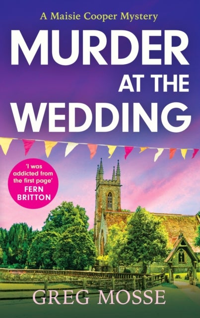 Murder at the Wedding - A gripping and addictive British cozy murder mystery