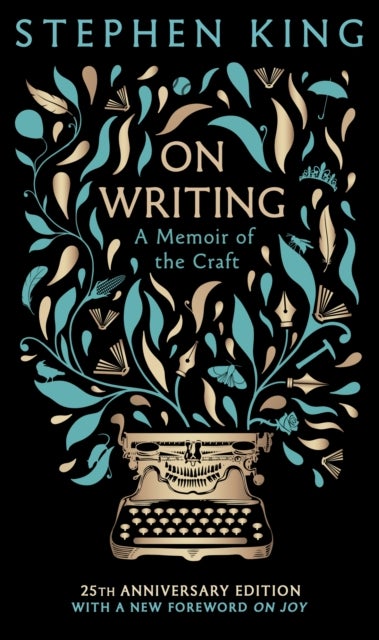 On Writing - A Memoir of the Craft: 25th Anniversary Classic Edition