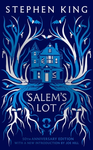 'Salem's Lot - Fiftieth Anniversary CLASSIC EDITION with a new introduction by Joe Hill (a Stephen King classic)