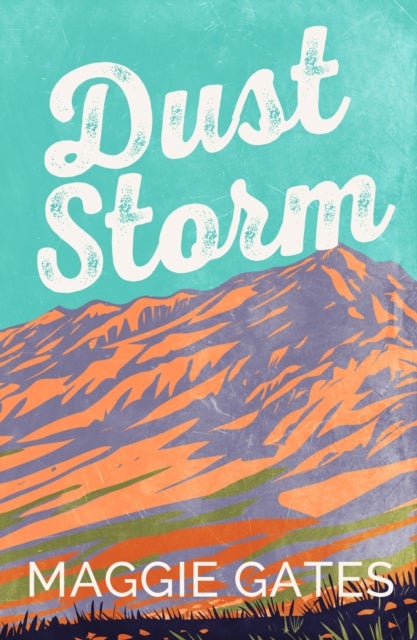 Dust Storm - A single-dad, cowboy western romance with reverse grumpy sunshine characters ¿ your next favourite r