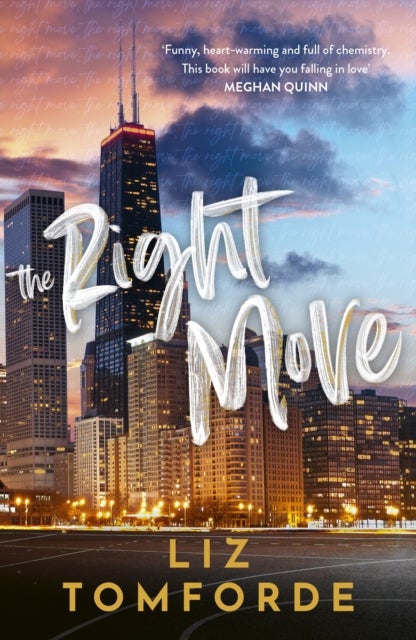 The Right Move - A forced proximity, fake dating sports romance from the TikTok sensation and author of MILE HIGH