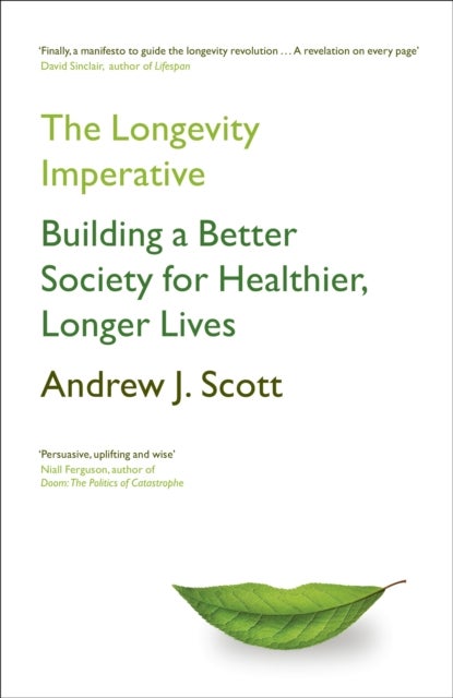 The Longevity Imperative - Building a Better Society for Healthier, Longer Lives