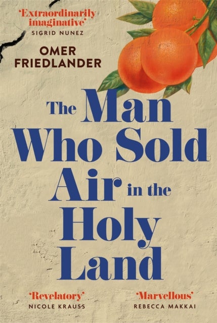 The Man Who Sold Air in the Holy Land - SHORTLISTED FOR THE WINGATE PRIZE