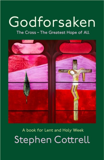 Godforsaken - The Cross - the greatest hope of all