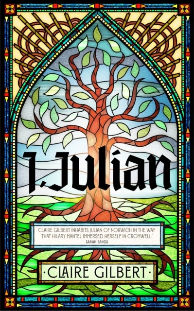 Bilde av I, Julian: The Fictional Autobiography Of Julian Of Norwich Av Claire Gilbert