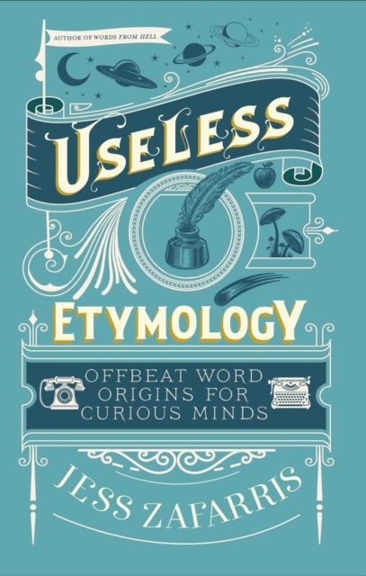 Useless Etymology - Offbeat Word Origins for Curious Minds