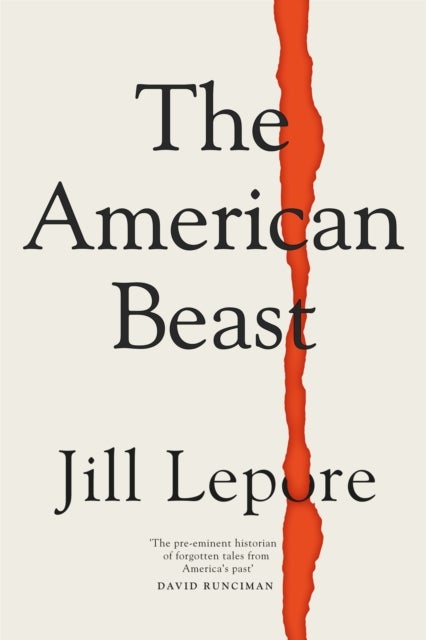 The American Beast - Essays, 2012-2022