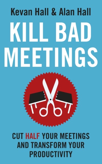 Bilde av Kill Bad Meetings Av Kevan Hall, Alan Hall