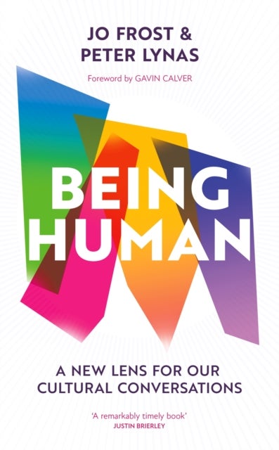 Being Human - A new lens for our cultural conversations