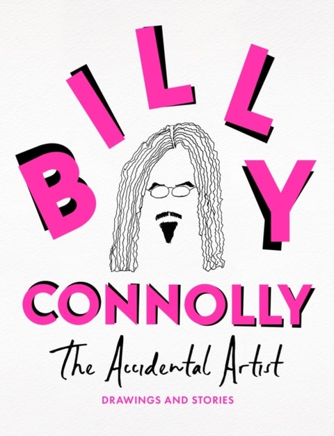 The Accidental Artist - Drawings & Stories from the Nation's Favourite Comedian