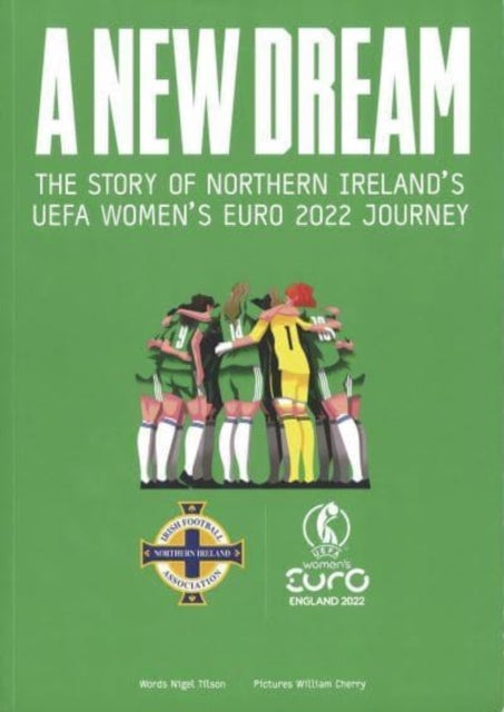 A New Dream - The Story of Northern Ireland's UEFA Women's Euro 2022 Journey