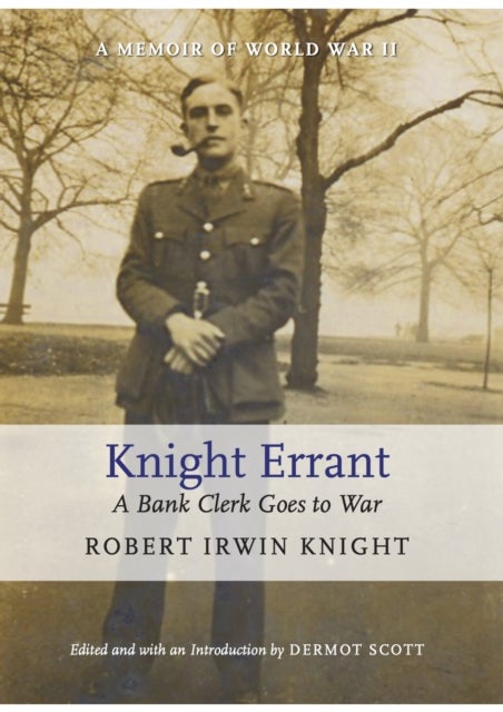 Knight Errant - A Bank Clerk Goes to War