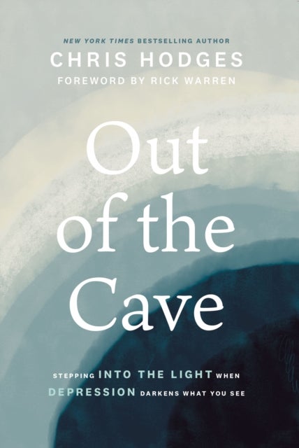 Out of the Cave - Stepping into the Light when Depression Darkens What You See