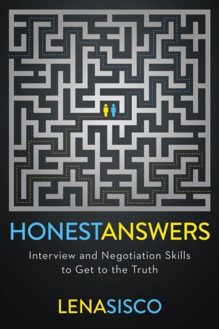 Honest Answers - Interview and Negotiation Skills to Get to the Truth