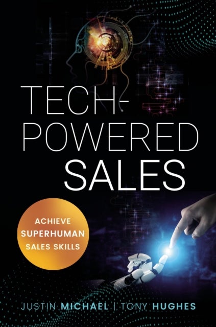 Tech-Powered Sales - Achieve Superhuman Sales Skills