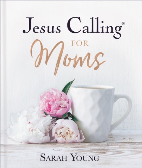 Jesus Calling for Moms, Padded Hardcover, with Full Scriptures - Devotions for Strength, Comfort, and Encouragement