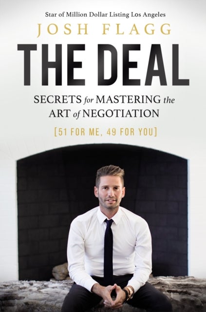 The Deal - Secrets for Mastering the Art of Negotiation