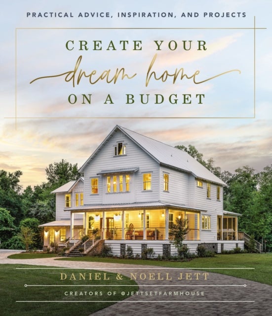 Bilde av Create Your Dream Home On A Budget Av Daniel Jett, Noell Jett
