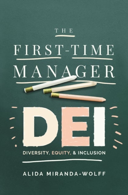 The First-Time Manager: DEI - Diversity, Equity, and Inclusion
