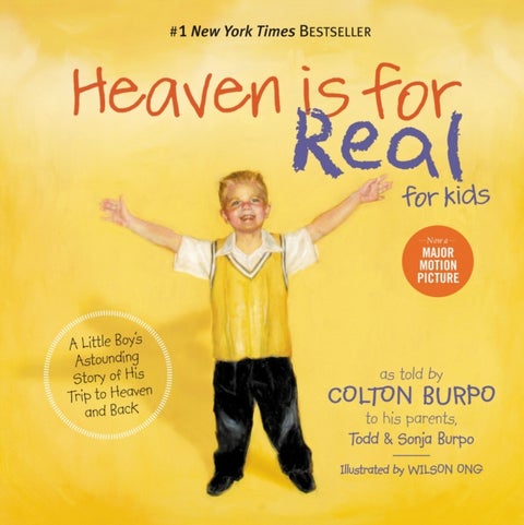 Heaven is for Real for Kids - A Little Boy's Astounding Story of His Trip to Heaven and Back