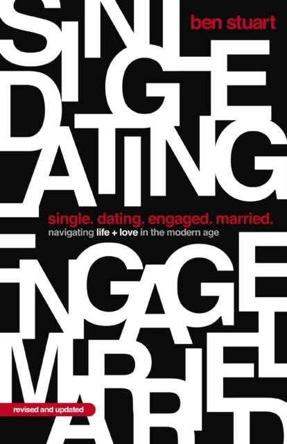 Single, Dating, Engaged, Married - Navigating Life and Love in the Modern Age