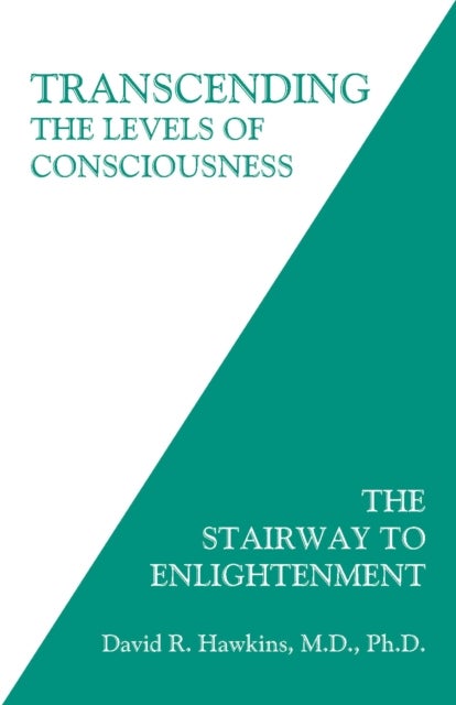 Transcending the Levels of Consciousness - The Stairway to Enlightenment