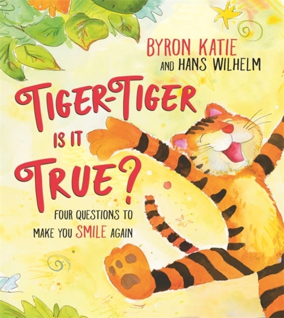 Bilde av Tiger-tiger, Is It True? Av Byron Katie, Hans Wilhelm
