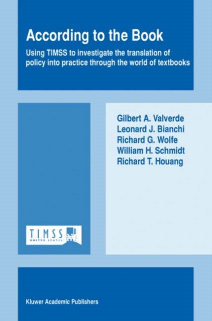 According to the Book - Using TIMSS to investigate the translation of policy into practice through the world of textbooks
