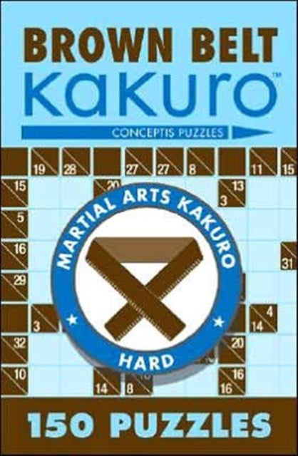 Brown Belt Kakuro - 150 Puzzles