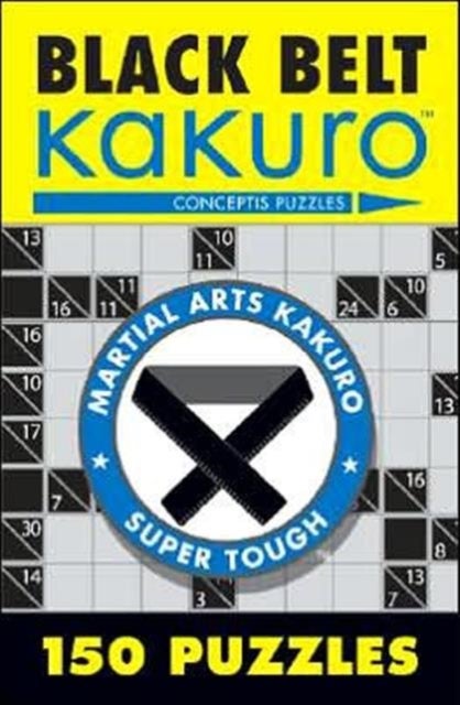 Black Belt Kakuro - 150 Puzzles