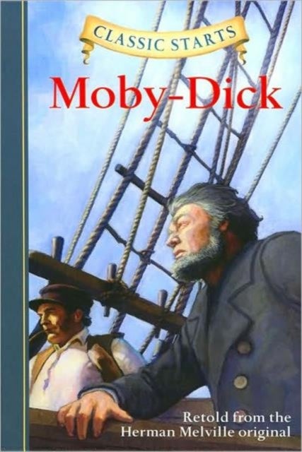 Classic Starts¿: Moby-Dick