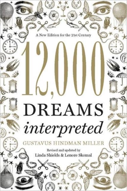 Bilde av 12,000 Dreams Interpreted Av Linda Shields, Gustavus Hindman Miller, Lenore Skomal