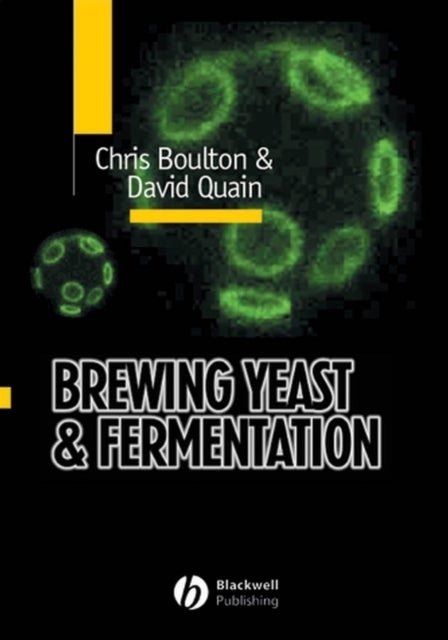 Bilde av Brewing Yeast And Fermentation Av Christopher Boulton, David (coors Brewers Limited Burton On Trent) Quain