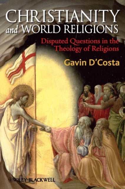 Bilde av Christianity And World Religions Av Gavin (university Of Bristol) D&#039;costa
