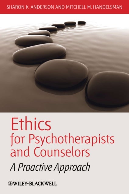 Bilde av Ethics For Psychotherapists And Counselors Av Sharon K. (colorado State University) Anderson, Mitchell M. (university Of Colorado At Denver) Handelsma