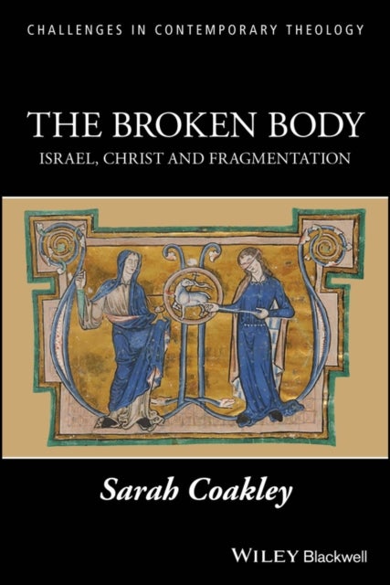 The Broken Body - Israel, Christ and Fragmentation