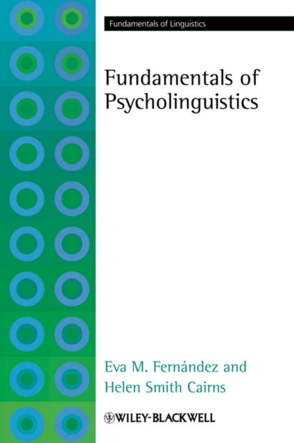 Bilde av Fundamentals Of Psycholinguistics Av Eva M. (queens College City University Of New York Usa) Fernandez, Helen Smith (queens College City University Of