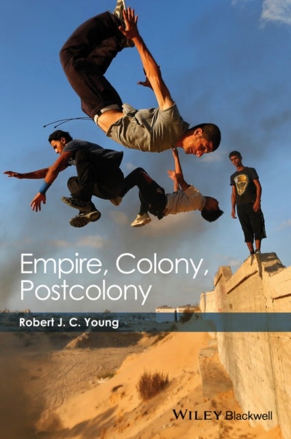 Bilde av Empire, Colony, Postcolony Av Robert J. C. (new York University Usa) Young