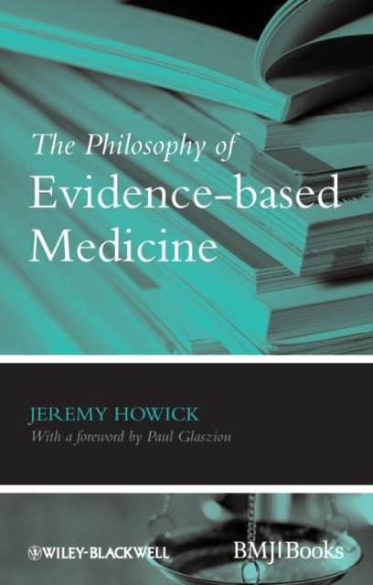 Bilde av The Philosophy Of Evidence-based Medicine Av Jeremy H. (centre For Evidence-based Medicine Oxford Uk) Howick