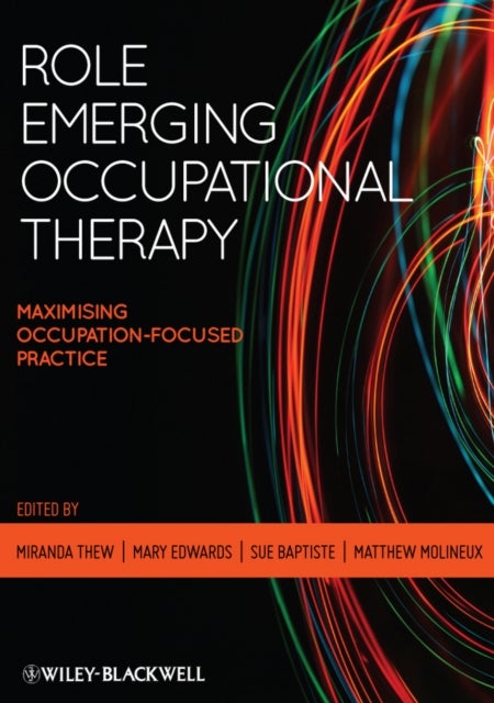 Role Emerging Occupational Therapy - Maximising Occupation-Focused Practice