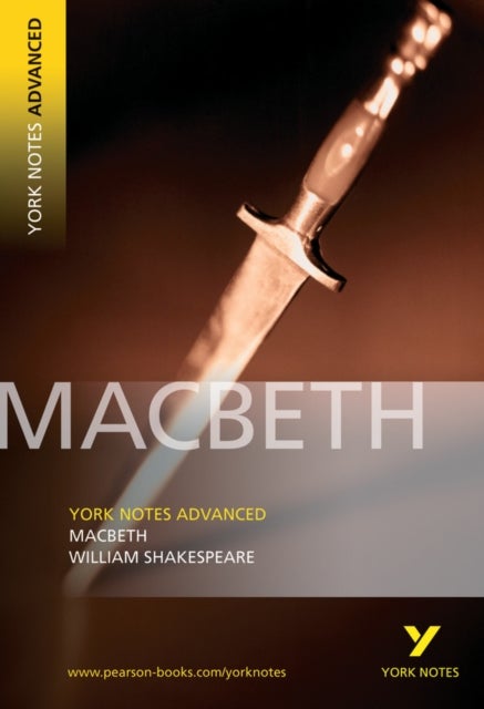 Bilde av Yna Macbeth: York Notes Advanced Everything You Need To Catch Up, Study And Prepare For And 2023 And Av William Shakespeare