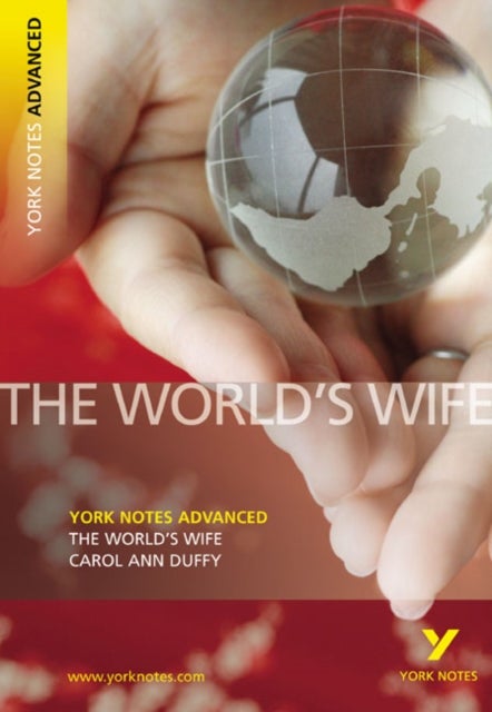 Bilde av The World&#039;s Wife: York Notes Advanced Everything You Need To Catch Up, Study And Prepare For And 202 Av Carol Duffy