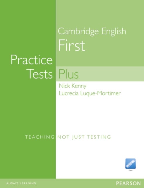 Bilde av Practice Tests Plus Fce New Edition Students Book Without Key/cd-rom Pack Av Nick Kenny, Lucrecia Luque Mortimer