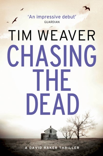 Chasing the Dead - The gripping thriller from the bestselling author of No One Home