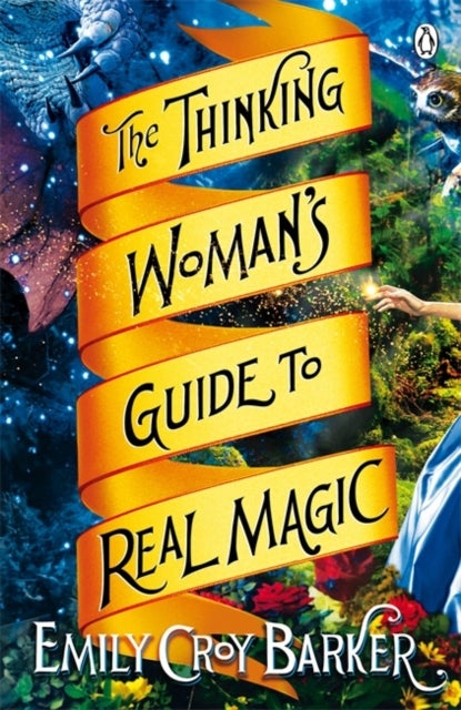 Bilde av The Thinking Woman&#039;s Guide To Real Magic Av Emily Croy Barker